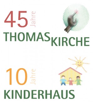 45 Jahre Thomaskirche - 10 Jahre Kinderhaus